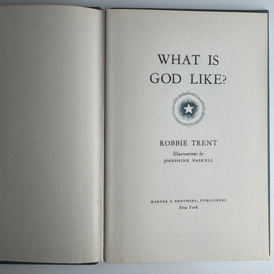 What Is God Like?, Robbie Trent, 1953, Illustrated Hardcover - Pretty Old Books