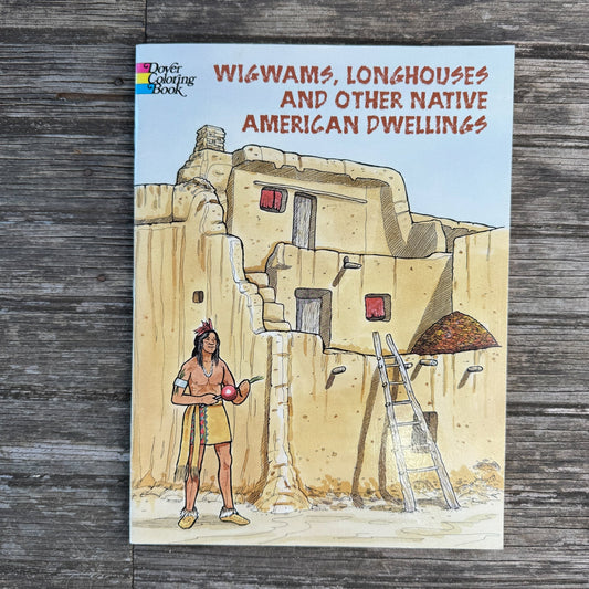 Wigwams, Longhouses and Other Native American Dwellings, Dover, 2004 - Pretty Old Books