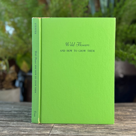 Wild Flowers and How to Grow Them, 50 Color Flower Illustrations, 1963 - Pretty Old Books