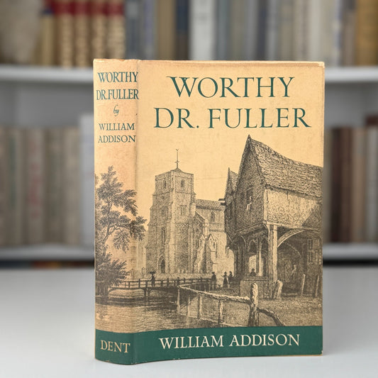 Worthy Dr. Fuller, William Addison, 1951, Biography, Victorian England - Pretty Old Books