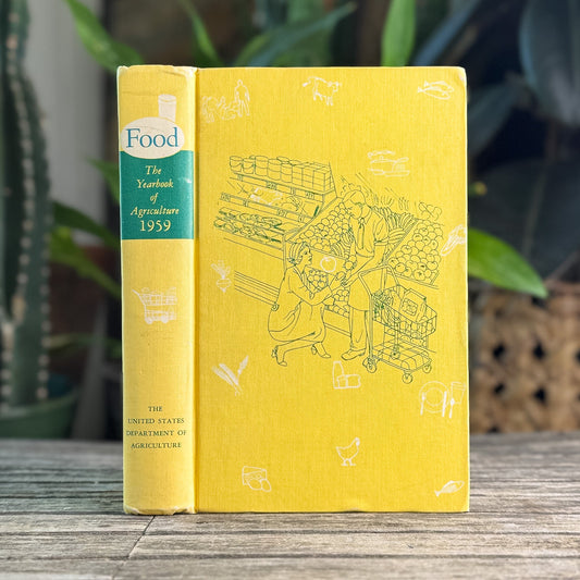 Yearbook of Agriculture 1959: Food, USDA, 1959 - Pretty Old Books