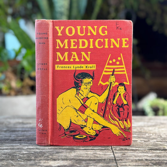 Young Medicine Man, Frances Lynde Kroll, 1956 - Pretty Old Books