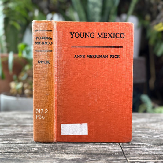 Young Mexico, Anne Merriman Peck, 1940 - Pretty Old Books