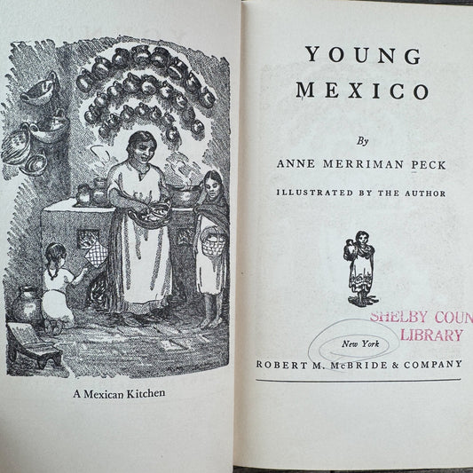 Young Mexico, Anne Merriman Peck, 1940 - Pretty Old Books