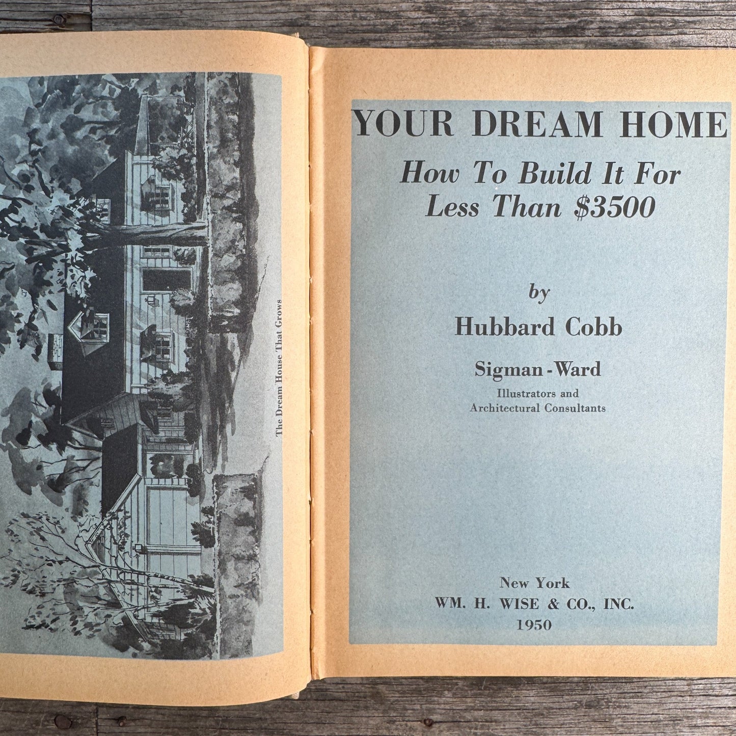Your Dream Home: How to Build It for Less than $3,500, Hubbard Cobb, 1950 - Pretty Old Books