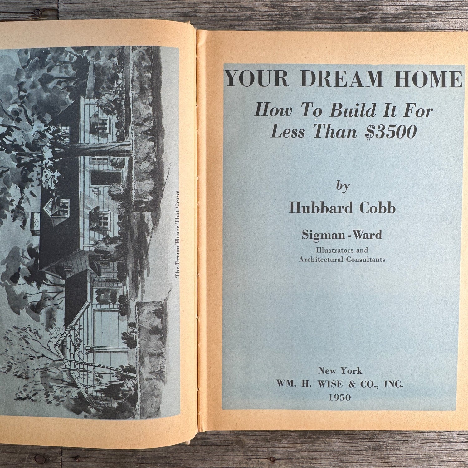 Your Dream Home: How to Build It for Less than $3,500, Hubbard Cobb, 1950 - Pretty Old Books