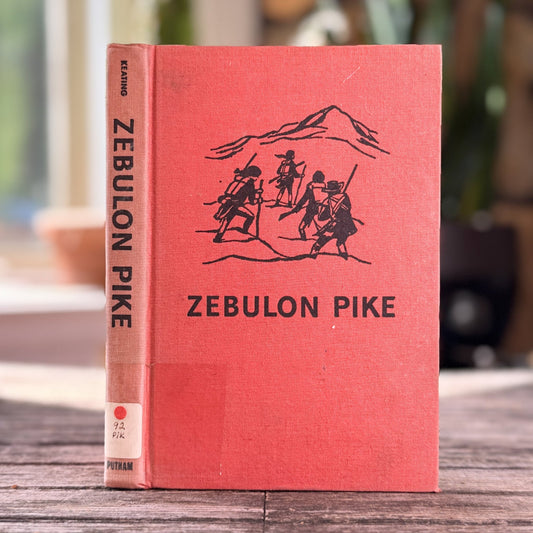 Zebulon Pike, Young America's Frontier Scout, Bern Keating, 1965 - Pretty Old Books