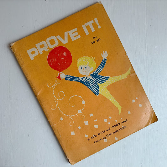 Prove It: Experiments With Water, Air, Sound, and Magnets, Scholastic Paperback 1964