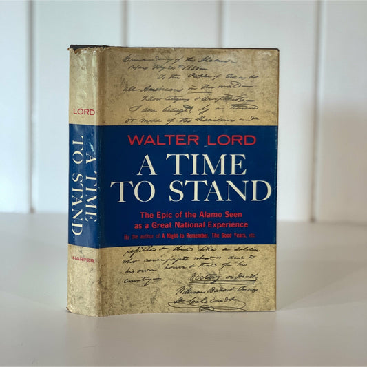 A Time To Stand, Walter Lord, Signed First Edition, The Alamo History, 1961
