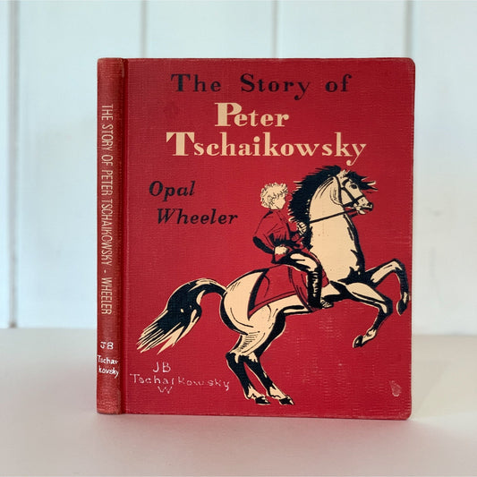 The Story of Peter Tschaikowsky, Opal Wheeler, 1953, Part One - Pretty Old Books